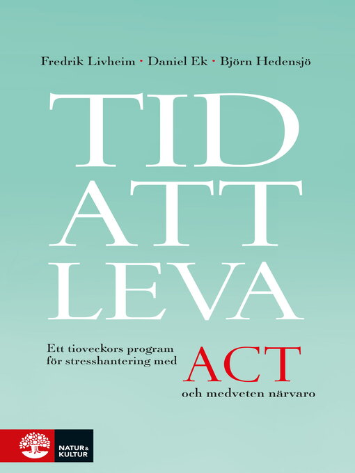 Titeldetaljer för Tid att leva av Fredrik Livheim - Tillgänglig